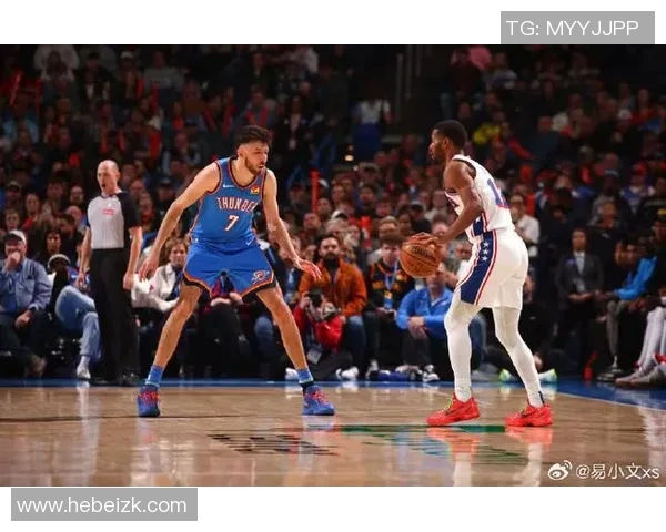 76人对阵雷霆的精彩对决分析与赛季展望